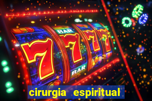 cirurgia espiritual marlon santos